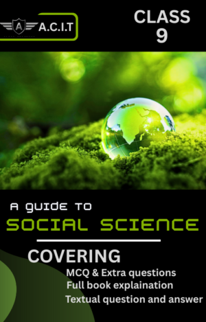 Class 9 Social Science Reference Book SEBA by A.C.I.T
